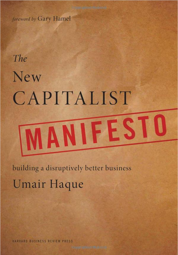 Umair Haque: The New Capitalist Manifesto